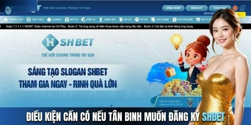 Điều kiện đăng ký SHBET thành công dễ dàng