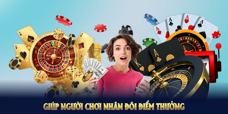 Tặng 100% Bắn Cá - Nổ Hũ giúp người chơi nhân đôi điểm thưởng