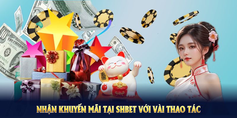 Nhận tặng 100% Bắn Cá - Nổ Hũ tại SHBET với vài thao tác