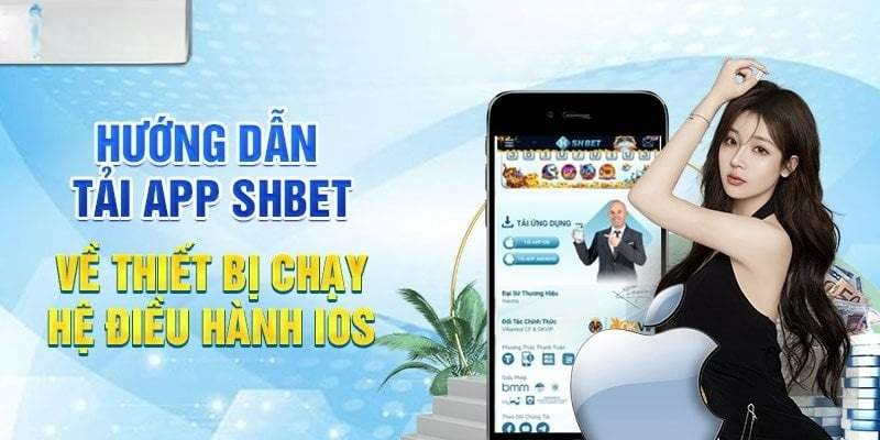 Hướng dẫn tải app SHBET thông qua hệ điều hành iOS